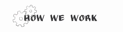 How We Work